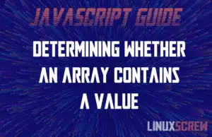 Check Array Contains a Value in JavaScript, with Examples 9 Determining Whether an Array Contains a Value