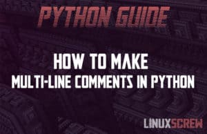 How to Make Multiline Comments in Python 10 How to make multi line comments in Python