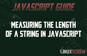 Measuring the Length of a String in JavaScript, with Examples 8 Measuring the Length of a String in JavaScript, with Examples