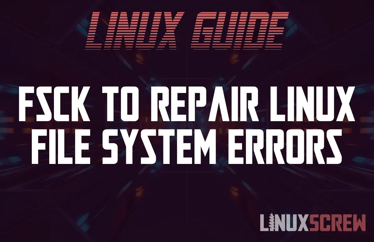 fsck to Repair Linux File System Errors