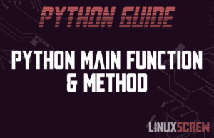 Python Main Function & Method: What Is It and How Is It Used? 6 Python Main Function Method