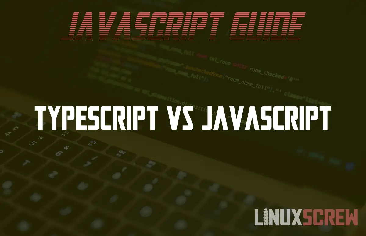 TypeScript Vs JavaScript