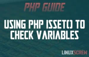PHP isset() - Check if A Variable is Set, With Examples 2 Using PHP isset()
