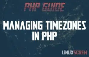 Managing PHP Timezones