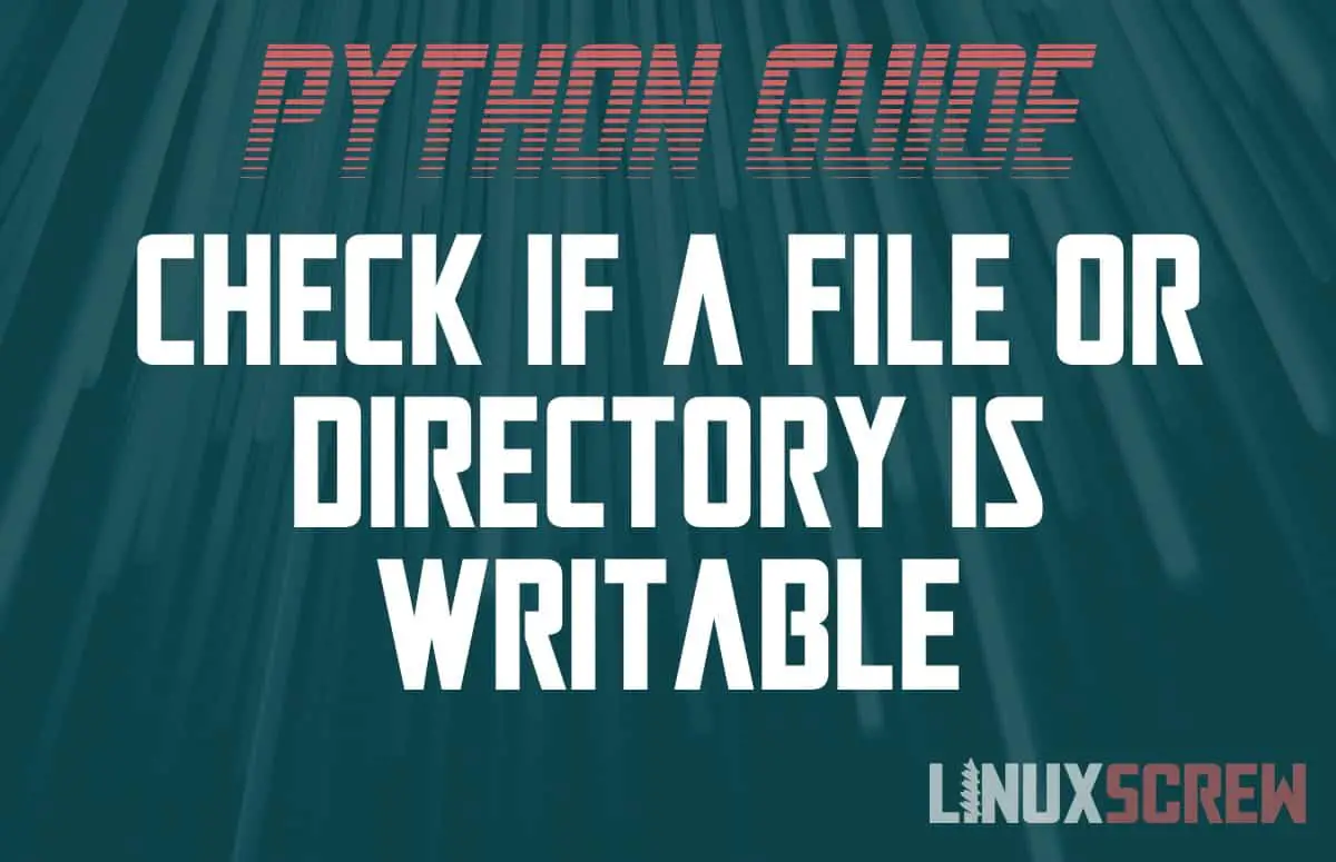 Python - Check if File/Directory Writable