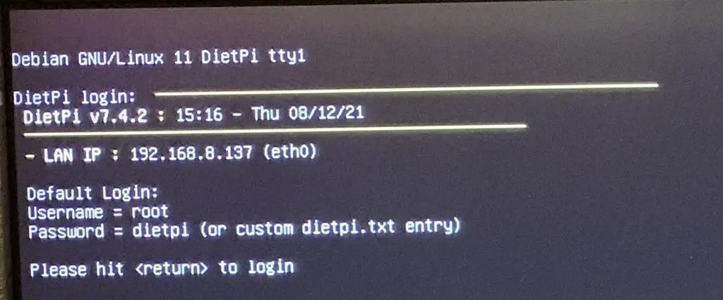 When DietPi is booted and ready to use, you'll see the login prompt.