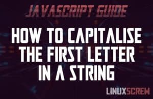 JavaScript Capitalize First Letter