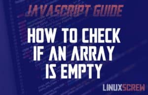 Check if JavaScript Array is Empty