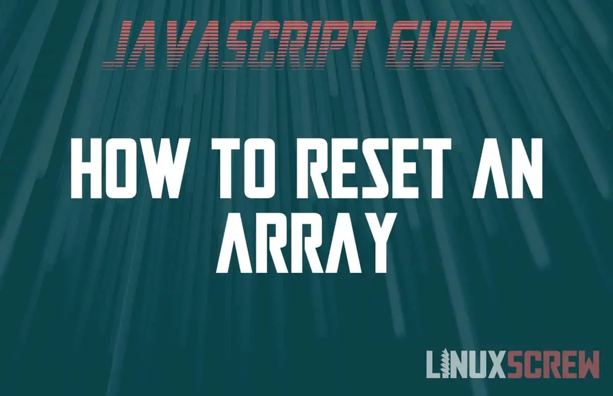 Reset/Clear Array JavaScript