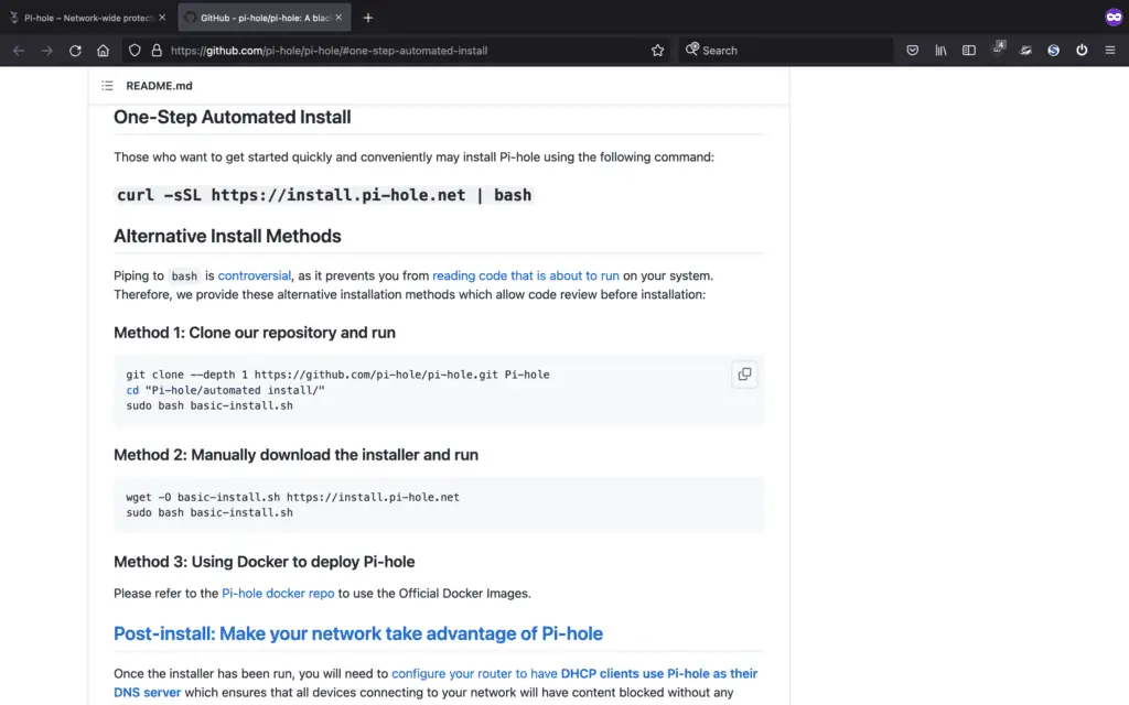 Installing Pi-Hole Ad Blocker on a Raspberry Pi Zero 4 Pi-Hole installation instructions. We'll be following the second method, which is the easiest.