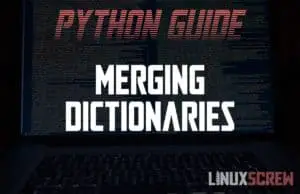 Python Merge Dictionaries