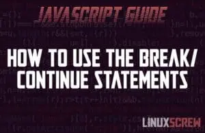Javascript Break Continue Statements