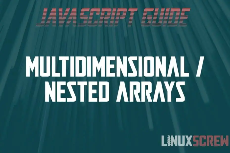 Multidimensional/Nested Arrays in JavaScript