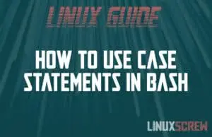 How to Use Bash case Statements