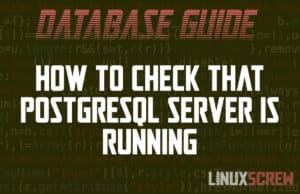 Check PostgreSQL Server Running