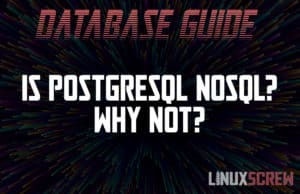 PostgreSQL is not NoSQL