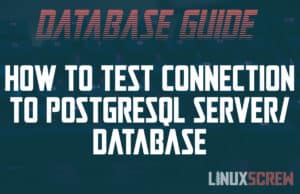 Test Connection to PostgreSQL Server Database